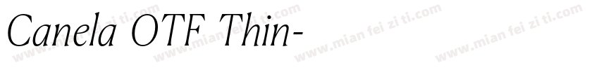 Canela (OTF) Thin字体转换